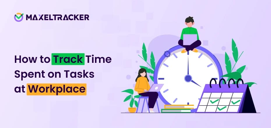 How to Track Time Spent on Tasks at Work
