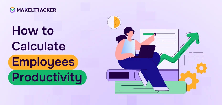 How to Calculate Productivity—Everything You Need to Know