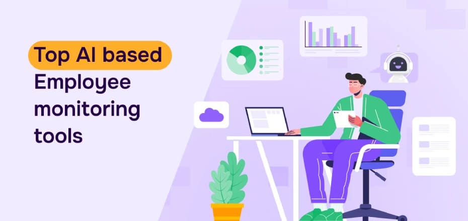 Top AI-based Employee Monitoring Tools